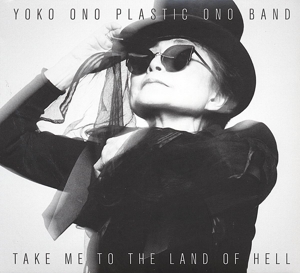 CD Shop - YOKO & PLASTIC ONO BAND ONO TAKE ME TO THE LAND OF...