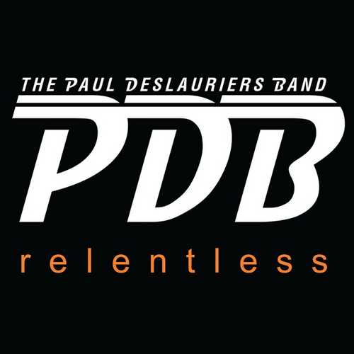 CD Shop - PAUL -BAND- DESLAURIERS RELENTLESS