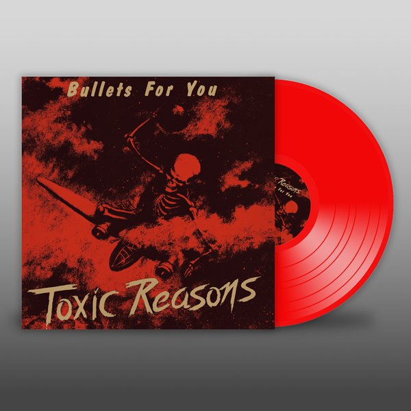 CD Shop - TOXIC REASONS BULLETS FOR YOU