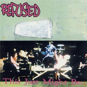 CD Shop - REFUSED THIS JUST MIGHT BE THE...