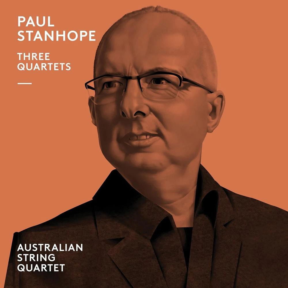 CD Shop - AUSTRALIAN STRING QUARTET PAUL STANHOPE: THREE Q...