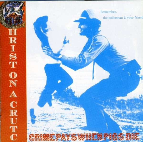 CD Shop - CHRIST ON A CRUTCH CRIME PAYS