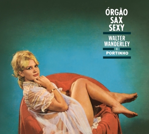 CD Shop - WALTER WANDERLEY ORGAO, SAX E SEXY &AMP...