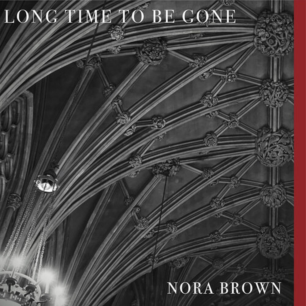 CD Shop - NORA BROWN LONG TIME TO BE GONE