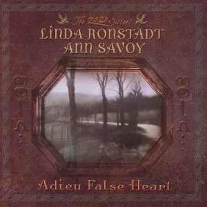 CD Shop - LINDA RONSTADT,ANN SAVOY ADIEU FALSE HEART