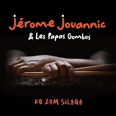 CD Shop - JEROME & LES PAPAS GOMBOS JOUANNIC KO ZOM SILAGA