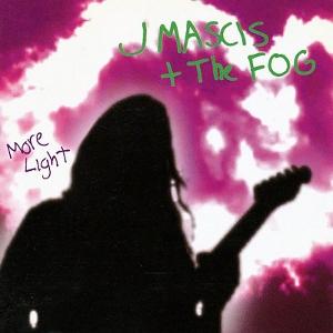 CD Shop - J MASCIS & THE FOG MORE LIGHT