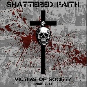 CD Shop - SHATTERED FAITH VICTIMS OF SOCIETY 198...