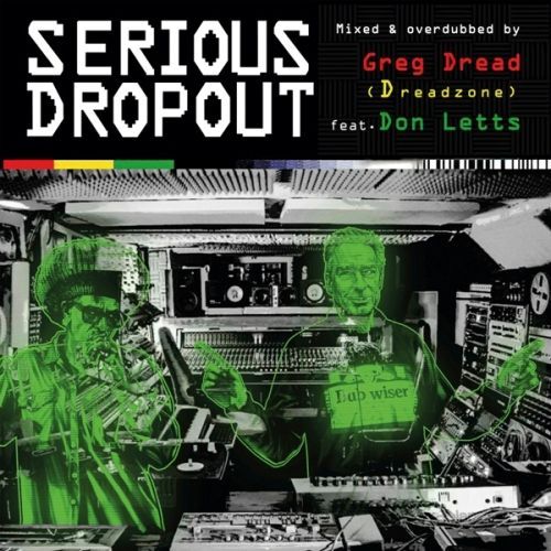 CD Shop - GREG DREAD,DON LETTS SERIOUS DROPOUT