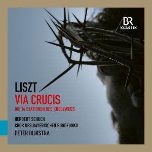 CD Shop - CHOR DES BAYERISCHEN RUNDFUNKS LISZT: VIA CRUCIS & CORNELIUS: REQUIEM