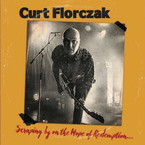 CD Shop - CURT FLORCZAK SCRAPING BY ON THE HOPE..