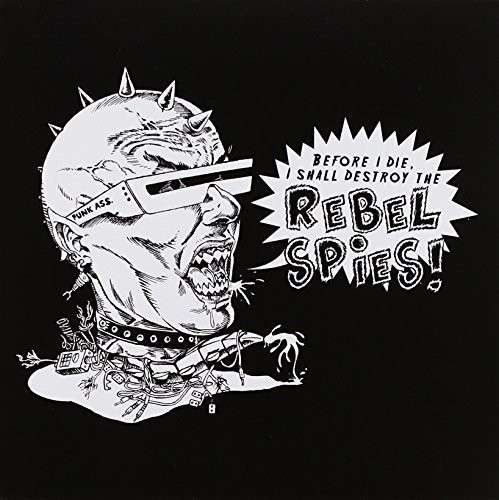CD Shop - REBEL SPIES! BEFORE I DIE, I SHALL ...