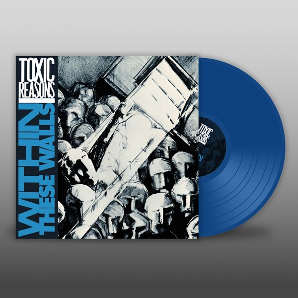 CD Shop - TOXIC REASONS WITHIN THESE WALLS