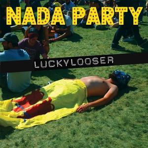 CD Shop - LUCKY LOOSER NADA PARTY