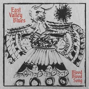 CD Shop - EAST OF THE VALLEY BLUES BLOOD BLOOD SONG