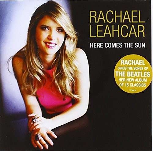 CD Shop - RACHAEL LEAHCAR HERE COMES THE SUN