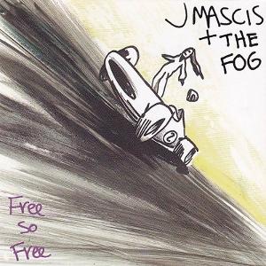 CD Shop - J MASCIS & THE FOG FREE SO FREE