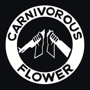 CD Shop - CARNIVOROUS FLOWER CARNIVOROUS FLOWER