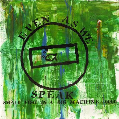 CD Shop - EVEN AS WE SPEAK 7-SMALL FISH IN A BIG ...