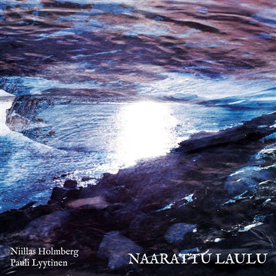 CD Shop - NIILLAS HOLMBERG,PAULI LYYTINEN NAARATTU LAULU