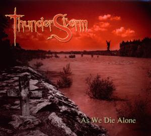 CD Shop - THUNDERSTORM AS WE DIE ALONE