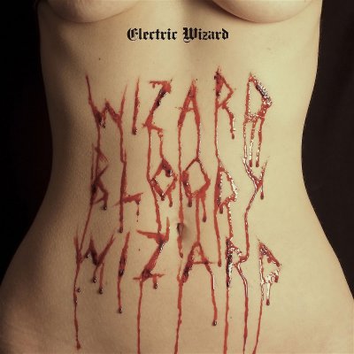 CD Shop - ELECTRIC WIZARD WIZARD BLOODY WIZARD