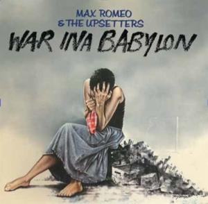 CD Shop - MAX ROMEO,THE UPSETTERS WAR INA BABYLON