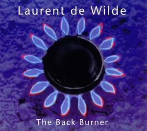 CD Shop - LAURENT -& RAY LEMA- DE WILDE BACK BURNER