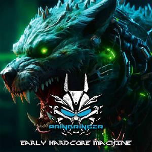 CD Shop - PAINBRINGER EARLY HARDCORE MACHINE
