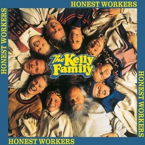 CD Shop - THE KELLY FAMILY HONEST WORKERS