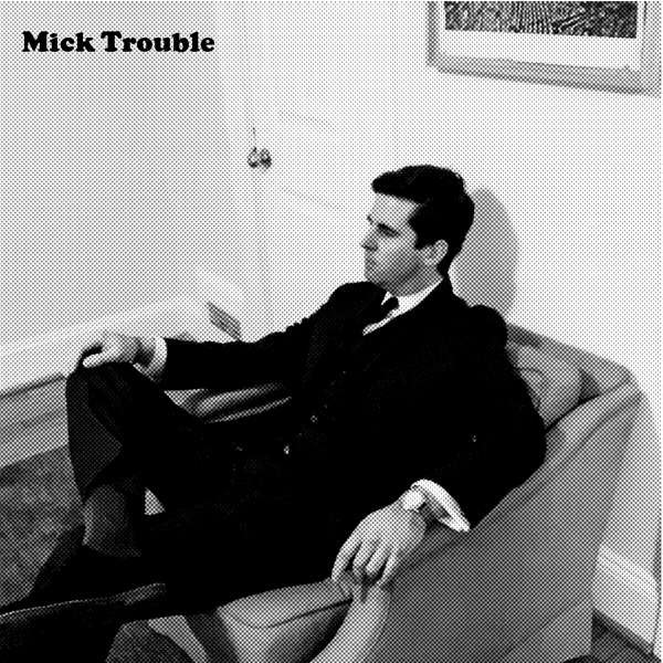 CD Shop - MICK TROUBLE IT\
