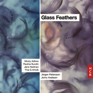CD Shop - JORGEN PETTERSSON,PAULINA SUNDIN,JENS HEDMAN,JONNY AXELSSON GLASS FEATHERS