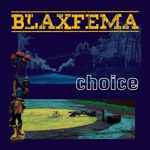 CD Shop - BLAXFEMA CHOICE
