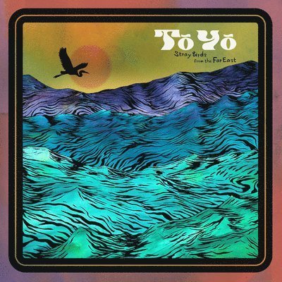 CD Shop - TO YO STRAY BIRDS FROM THE F...