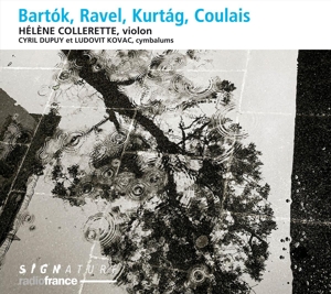 CD Shop - HELENE COLLERETTE BARTOK/RAVEL/KURTAG/CO...