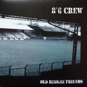 CD Shop - 8O6 CREW OLD REGGAE FRIENDS