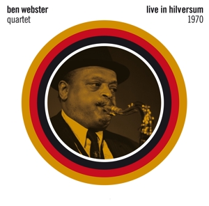 CD Shop - BEN WEBSTER QUARTET LIVE IN HILVERSUM 1970