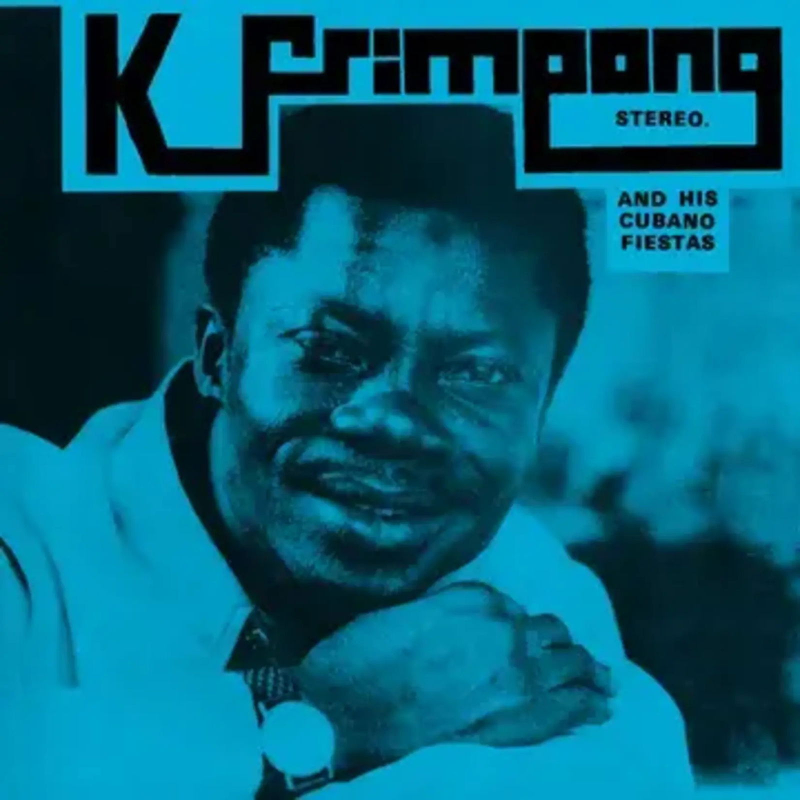 CD Shop - K. FRIMPONG & HIS CUBANO FIESTAS K FRIMPONG & HIS C...
