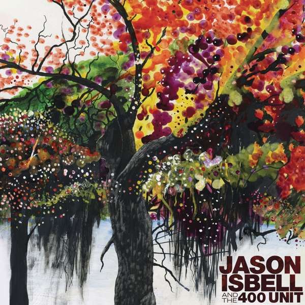 CD Shop - JASON AND THE 400 UNIT ISBELL JASON AND THE 400 UNIT