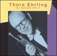 CD Shop - THORE EHRLING JAZZ HIGHLIGHTS 1936-55