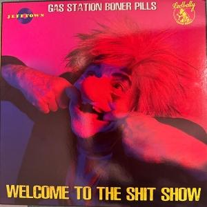 CD Shop - GAS STATION BONER PILLS WELCOME TO THE SHIT SHOW