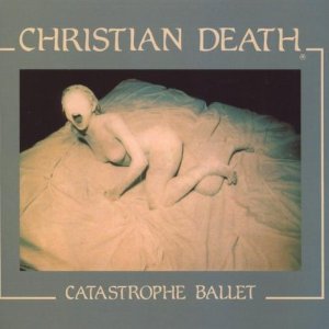 CD Shop - CHRISTIAN DEATH CATASTROPHE BALLET
