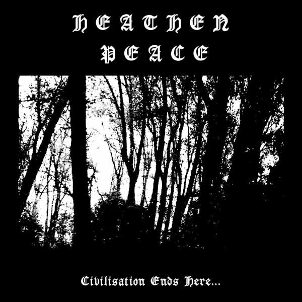 CD Shop - HEATHEN PEACE CIVILISATION ENDS HERE
