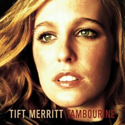 CD Shop - TIFT MERRITT TAMBOURINE