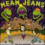 CD Shop - MEAN JEANS ARE YOU SERIOUS?