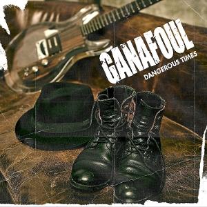 CD Shop - GANAFOUL DANGEROUS TIMES