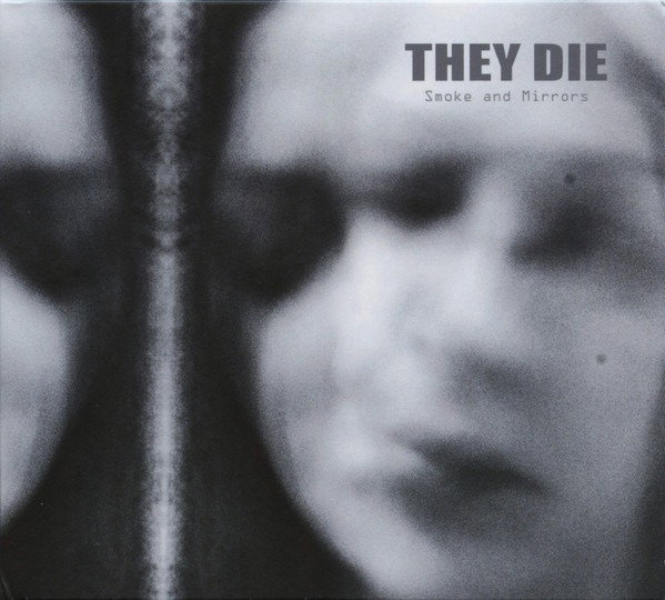 CD Shop - THEY DIE SMOKE AND MIRRORS