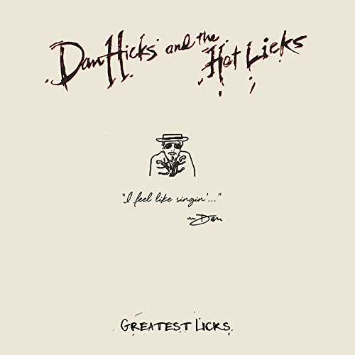 CD Shop - DAN HICKS & THE HOT LICKS GREATEST LICKS - I FEEL LI