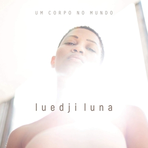 CD Shop - LUEDJI LUNA UM CORPO NO MUNDO