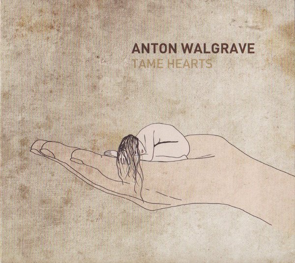 CD Shop - ANTON WALGRAVE TAME HEARTS